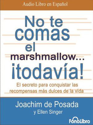 cover image of No te Comas el Marshmallow... ¡Todavia!